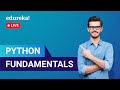 Python Fundamentals | Python Tutorial For Beginners | Python Training | Edureka | Python Live - 1