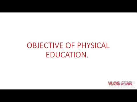 OBJECTIVE OF PHYSICAL EDUCATION - YouTube