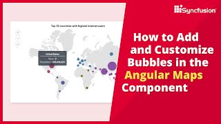 How to Add and Customize Bubbles in the Angular Maps Component