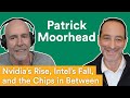 Nvidia’s Rise, Intel’s Fall, and the Chips in Between — ft. Patrick Moorhead | Prof G Markets