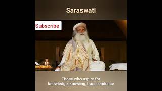 sadhguru wisdomabout saraswathi #sadhguru #wisdom #saraswati