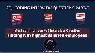 SQL Coding Interview Questions #7| Finding Nth(1st, 2nd, 3rd... N) Highest Salaried Employees in SQL