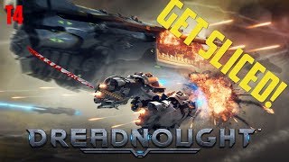 Dreadnought! | Patch 1.9.5 Get Sliced!