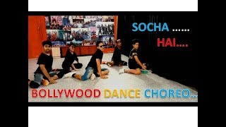 SOCHA HAI | BOLLYWOOD CHOREOGRAPHY | ILI DANCE ACADEMY |