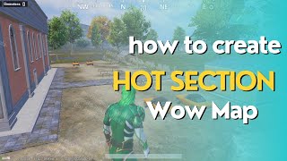 How to create Hot section popular wow maps in wow mode | wow tutorial video | Pubgmobile