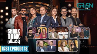 Shark Tank Pakistan | Last Episode 13 | Green TV Entertainment | Shark Tank | Full Episode