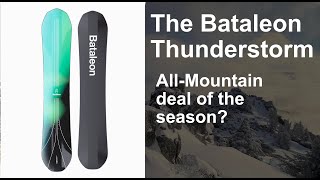 Bataleon Thunderstorm - Best all-mountain deal of the season?