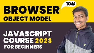 Browser Object Model | Javascript Hindi Course For Beginners ( 2023 ) #10
