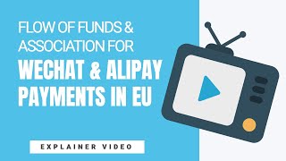 [120] Conceptual Association and Flow of Funds for WeChat and AliPay Payments in the EU.