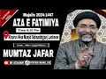 Day (10)🔴Live Majalis Ayyam E Fatimiya | Moulana Mumtaz Jafar | Kairun Nisa Masjid Shahaadatganj