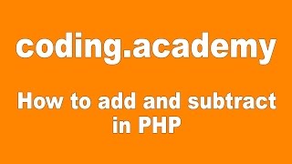 PHP for Beginners: Addition and Subtraction in PHP