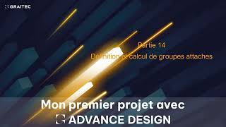 Mon premier projet avec Advance Design Métal -  Leçon 14