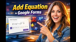 How to Add Equation in Google Forms | How to insert Equation in Google Forms
