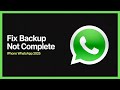 How To Fix Backup Not Complete Last Backup Unknown On WhatsApp iPhone
