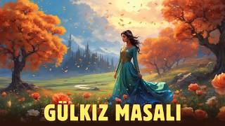 🌹✨ GÜLKIZ MASALI ✨🌹| En Güzel Masallar