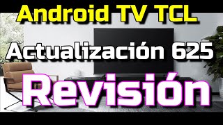 Android TV Actualización 625 Revisión de las funciones más importantes Cómo actualizar un TV Android