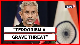 Foreign Minister S Jaishankar Calls Terrorism A 'Grave & Universal' Threat At UnSC Meet | News18