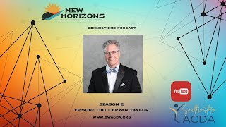 SWACDA | Connections Season 2, Episode 18 - Bryan Taylor