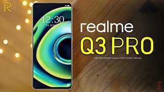 Realme Q3 Pro Price, Official Look, Design, Camera, Specifications, 8GB RAM, Features \u0026 Sale Details