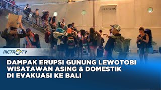 Imbas Erupsi Gunung Lewotobi Laki kaki, 410 Wisatawan Asing di Evakuasi ke Bali