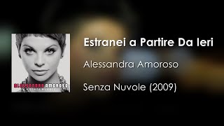 Alessandra Amoroso - Estranei A Partire Da Ieri | Letra Italiano - Español