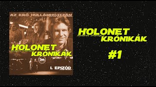 Holonet Krónikák #1