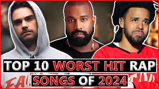 Top 10 WORST Hit Rap Songs of 2024