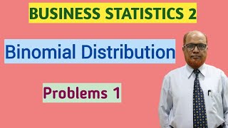 Business Statistics II I Binomial Distribution I Problems and Solutions I Part 1 I Khans Commerce T