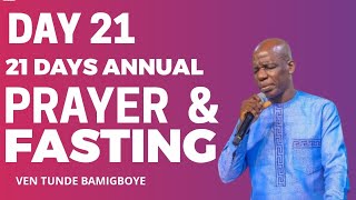 21 DAYS FASTING AND PRAYER (DAY 21) - DIVINE VICTORY || VEN TUNDE BAMIGBOYE || 22/02/25