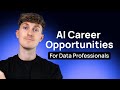 AI Career Opportunities for Data Professionals - Time to Pivot?