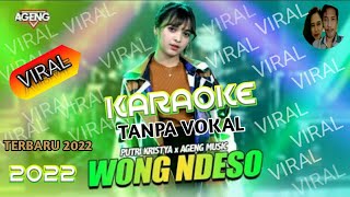 WONG NDESO (KARAOKE) Tanpa Vokal - Putri Kristya Ageng Music - PRABU PRATAMA