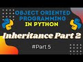 Inheritance in Python Part 2 | Object Oriented Programming in Python