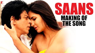 Making Of The Song | Saans | Jab Tak Hai Jaan | Shah Rukh Khan, Katrina, A R Rahman, Yash Chopra