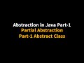 Java tutorial for beginners || Abstraction || Partial Abstraction in Java || Abstract Class