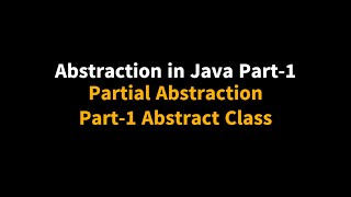 Java tutorial for beginners || Abstraction || Partial Abstraction in Java || Abstract Class