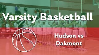 Varsity Boys Basketball | Hudson vs Oakmont (2/13/2025)