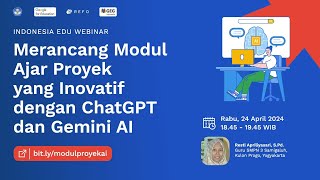 Merancang Modul Ajar Proyek yang Inovatif dengan ChatGPT dan Gemini AI