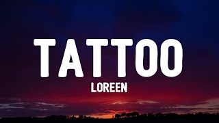 Loreen - Tattoo (Lyrics) | No, I don't care about them all