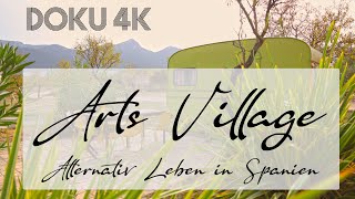 Alternativ leben in Spanien | Das Arts Village  | Frei lernen in einer Community (Aussteiger DOKU)