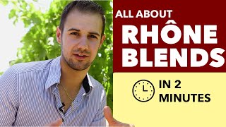 Rhône Blends - All About GSMs and White Rhône Blends