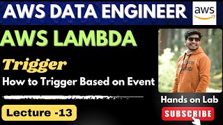 13. AWS Lambda Triggers Practical | AWS Data Engineer