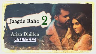 Jaagde Raho 2 (Official Video) Arjan Dhillon | Desi Crew | Latest Songs 2021| New Punjabi Songs 2021