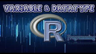 R Programming Tutorial : 4 Variable & DataTypes