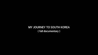 MY JOURNEY TO SOUTH KOREA | EPS WORKER