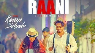 Raani: "Karan Sehmbi" (Full Song) | Rox A | Ricky | Latest Punjabi Songs 2018 | #youtubehits