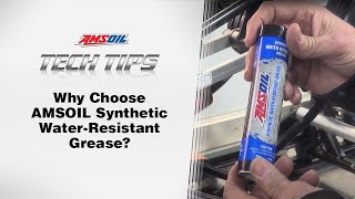 Why Choose AMSOIL Synthetic Water-Resistant Grease?