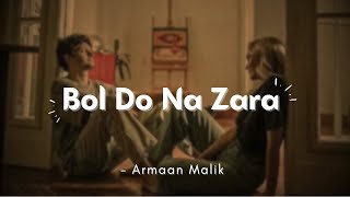 Bol Do Na Zara (From "Azhar") | Armaan Malik | Lyrics | The Musix