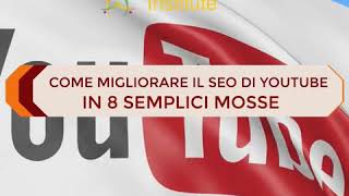 Otto semplici mosse per migliorare il Seo di un video su YouTube