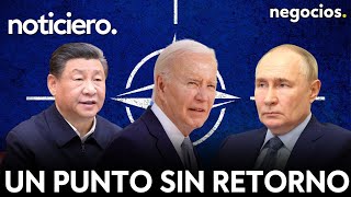 NOTICIERO: Rusia advierte de "un punto sin retorno", China advierte a la OTAN y Biden preocupado