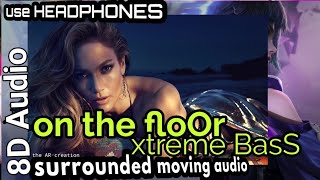 8d Audio | Jennifer Lopez ft Pitbull - On The Floor | Extreme Bass | 3d, Max Virtual HQ Audio